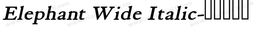 Elephant Wide Italic字体转换